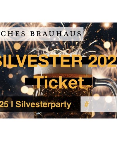 Brauhaus Silvester Ticket 2025